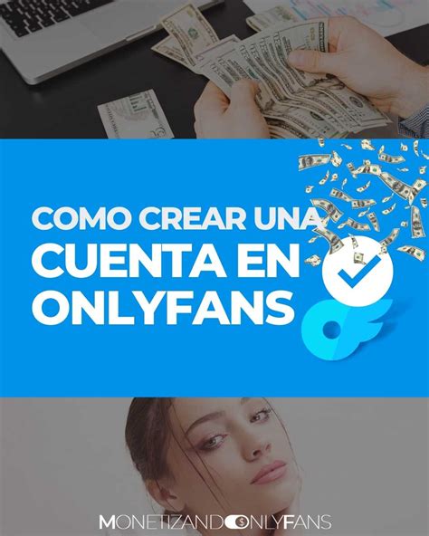 como puedo ganar dinero en onlyfans|Cómo ganar dinero en OnlyFans: Una guía completa para el éxito